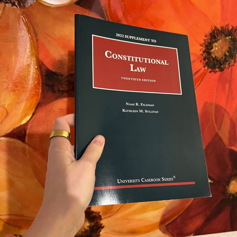 Constitutional Law, 20th, 2022 Supplement