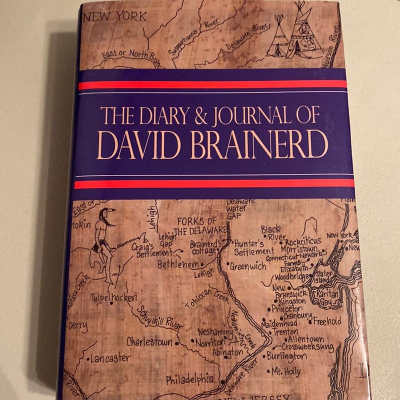 The Diary and Journal of David Brainerd