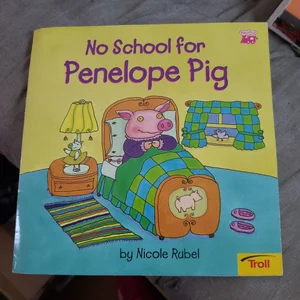 No School for Penelope Pig