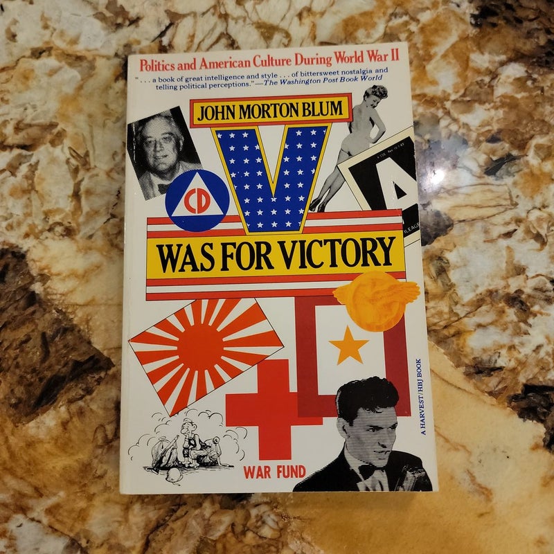 V Was for Victory - Politics and American Culture During World War II