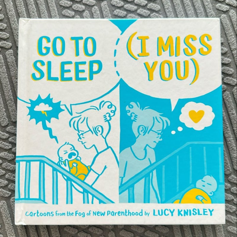 Go to Sleep (I Miss You)