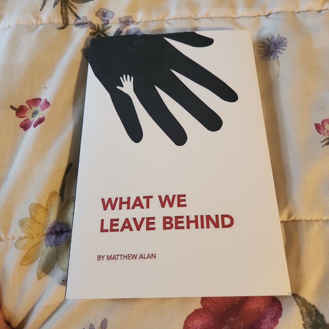 What We Leave Behind *SIGNED*