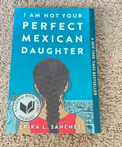 I Am Not Your Perfect Mexican Daughter