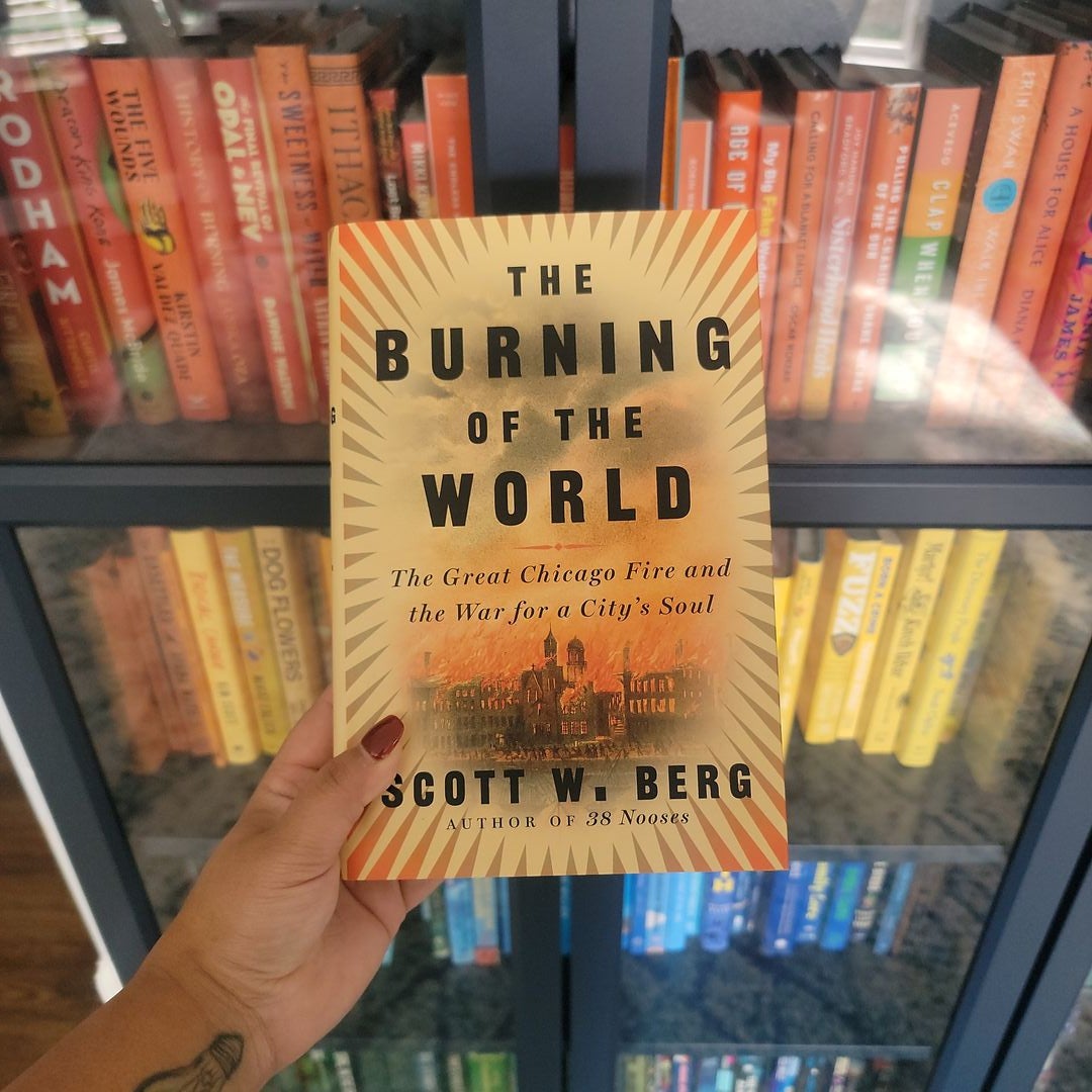 The Burning of the World by Scott W. Berg: 9780804197847