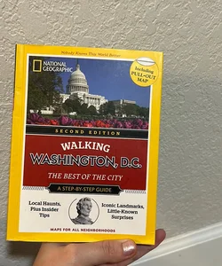 National Geographic Walking Washington, D. C. , 2nd Edition