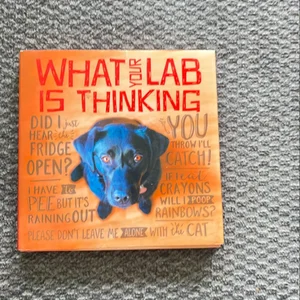 What Your Lab Is Thinking