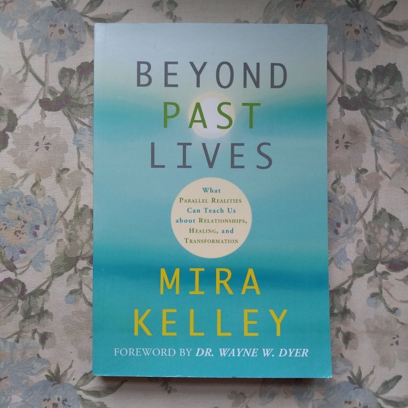 Beyond Past Lives