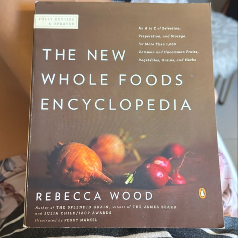 The New Whole Foods Encyclopedia