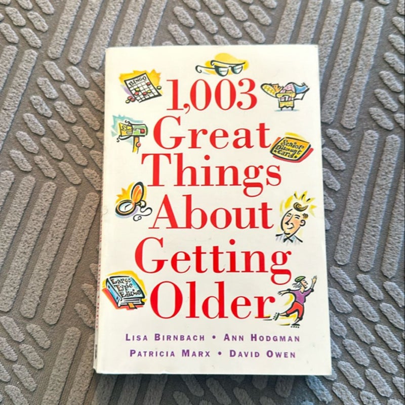 1,003 Great Things about Getting Older