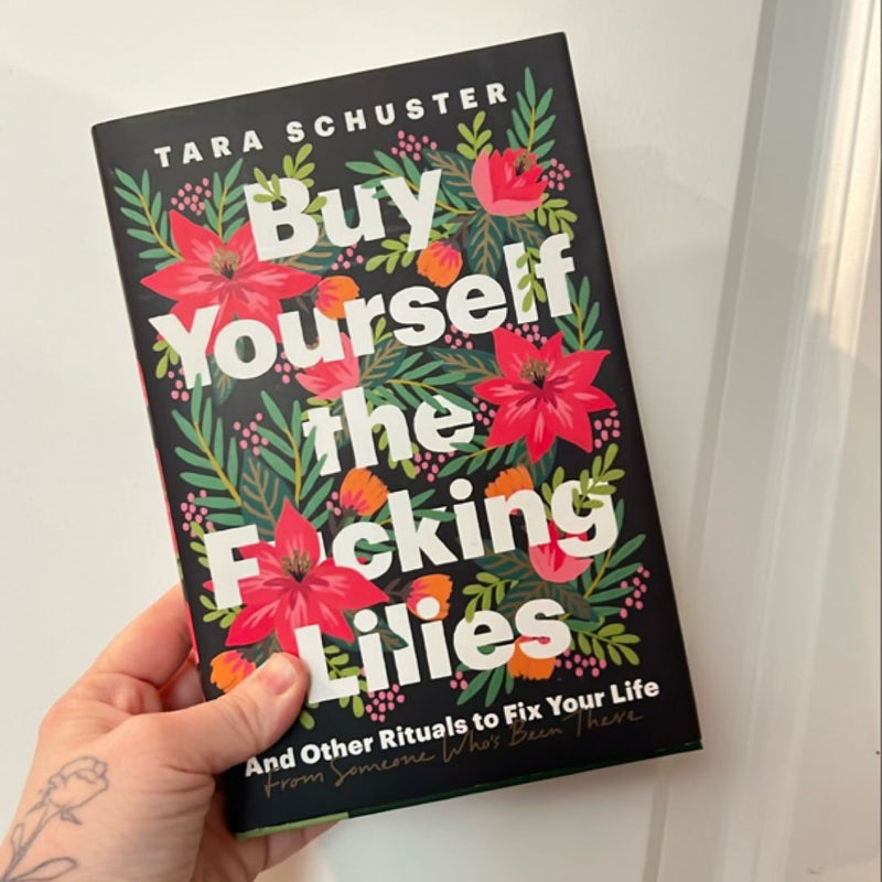 Buy Yourself the F*cking Lilies