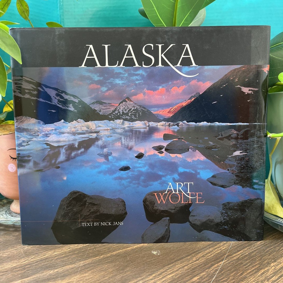 Alaska by Art Wolfe, Hardcover | Pangobooks