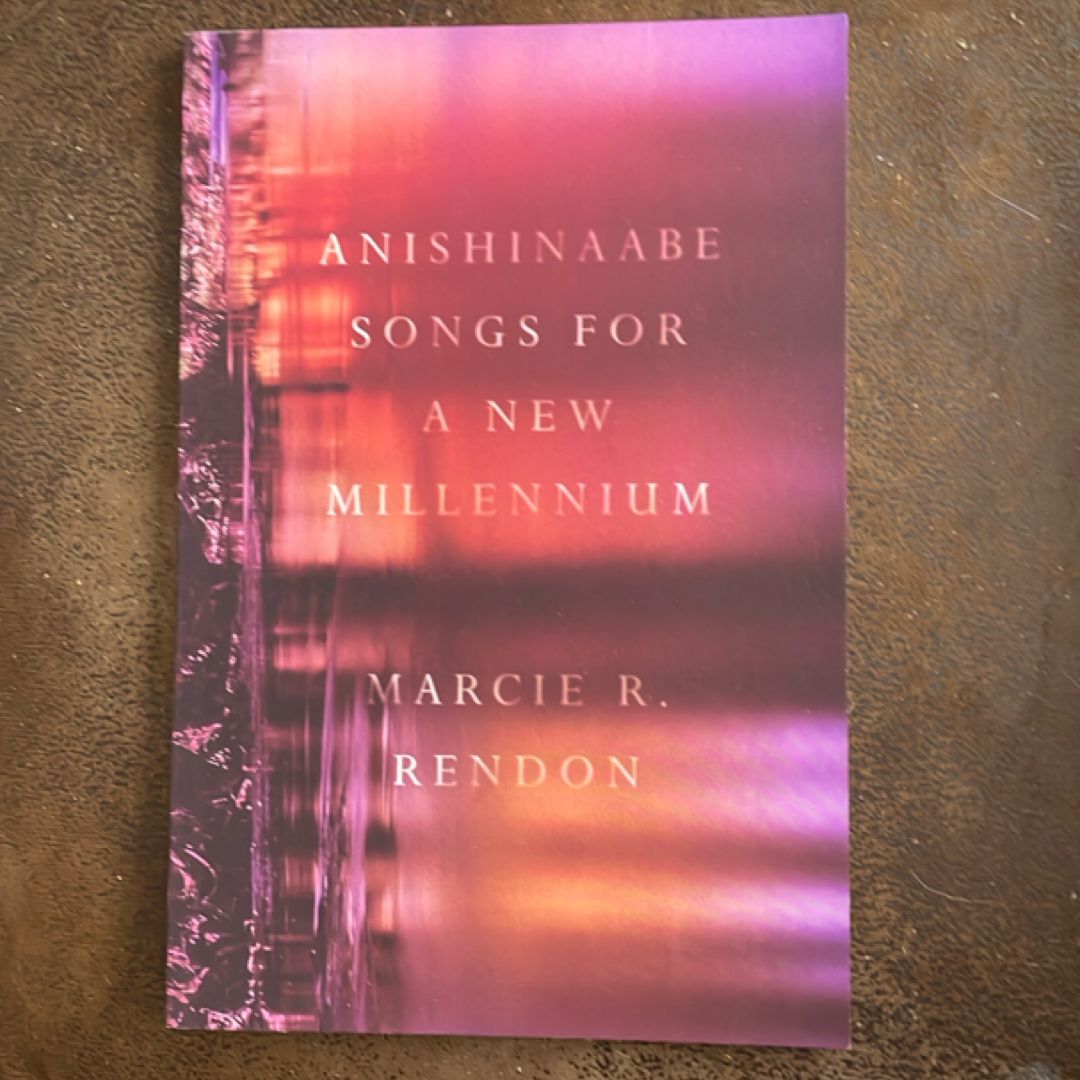 Anishinaabe Songs for a New Millennium