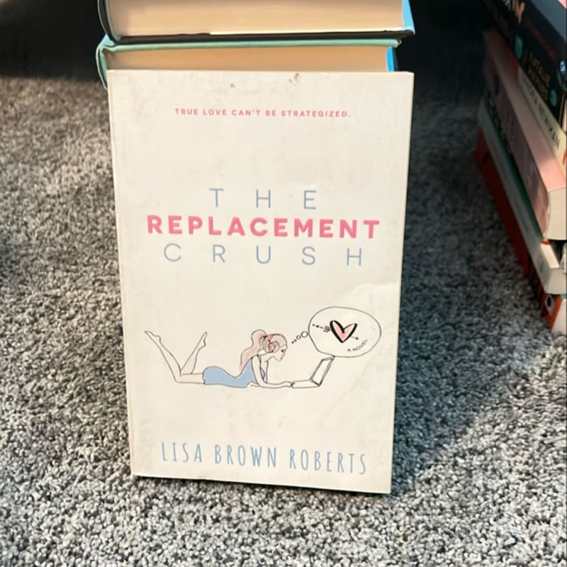 The Replacement Crush