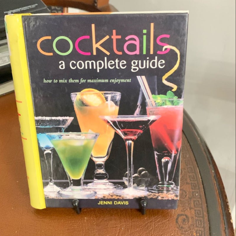 Cocktails a Complete Guide