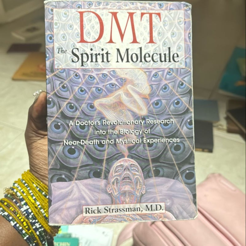 DMT: the Spirit Molecule