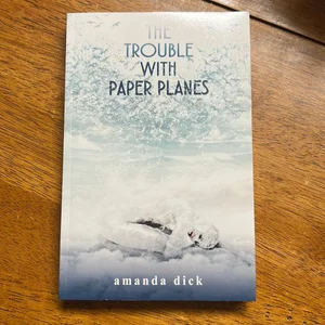 The Trouble with Paper Planes