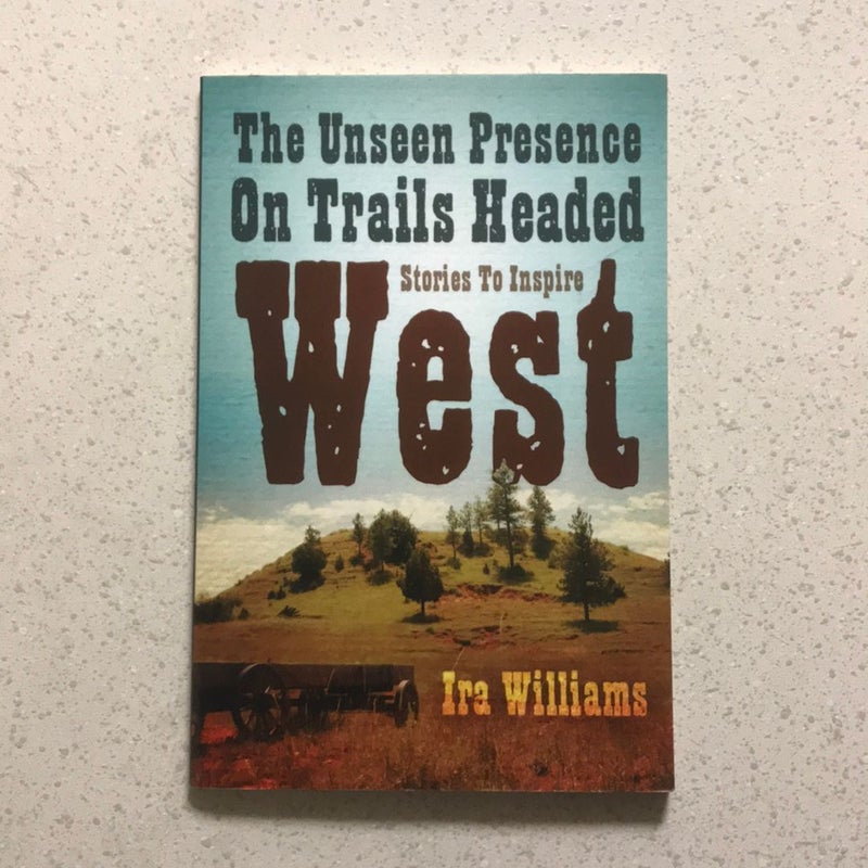 The Unseen Presence on Trails Headed West