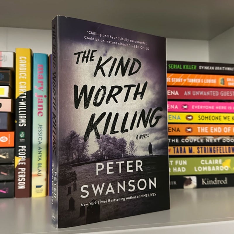 The Kind Worth Killing