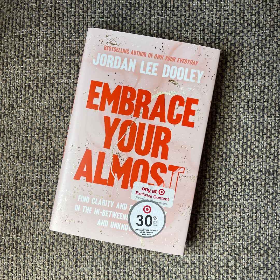 Embrace Your Almost