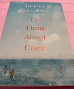 The Thing about Clare