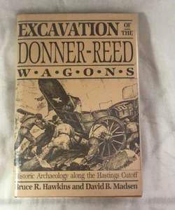 Excavation of the Donner-Reed Wagons