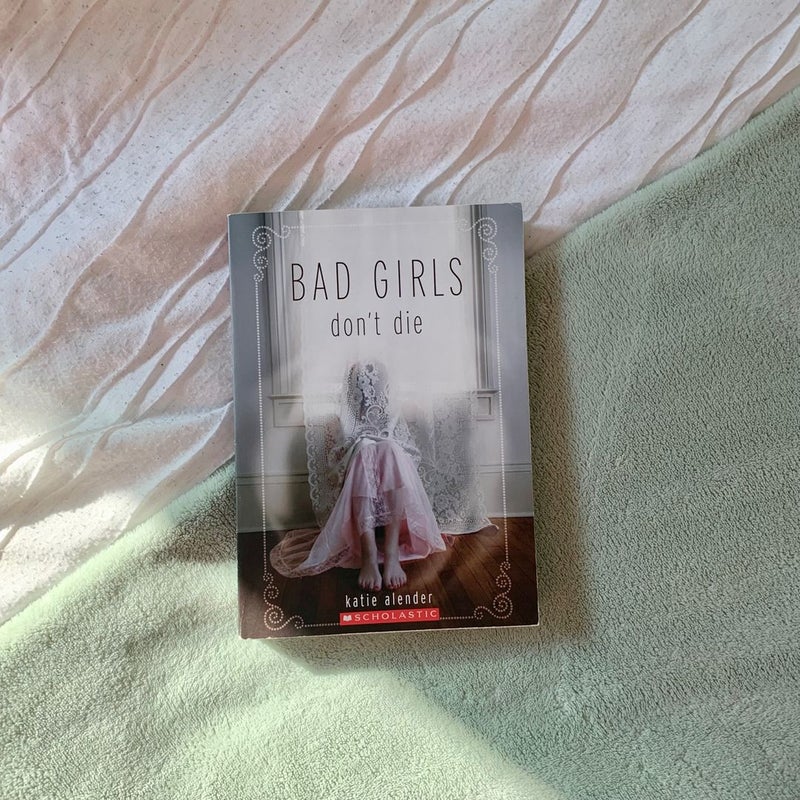 Bad Girls Don't Die