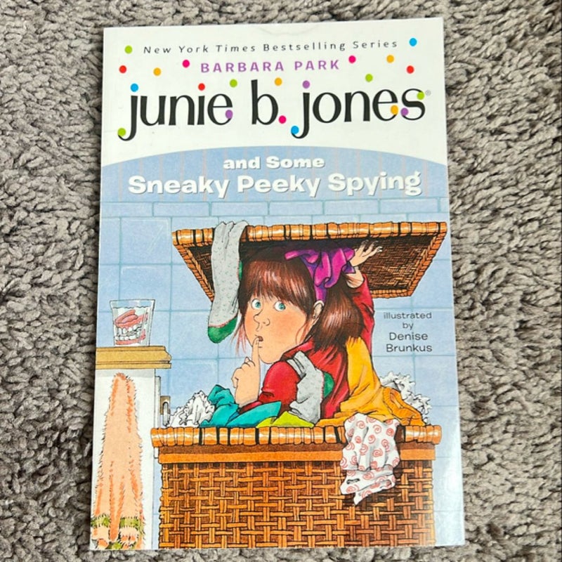 Junie B. Jones #4: Junie B. Jones and Some Sneaky Peeky Spying