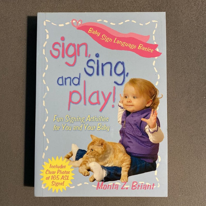 Sign, Sing, And Play!