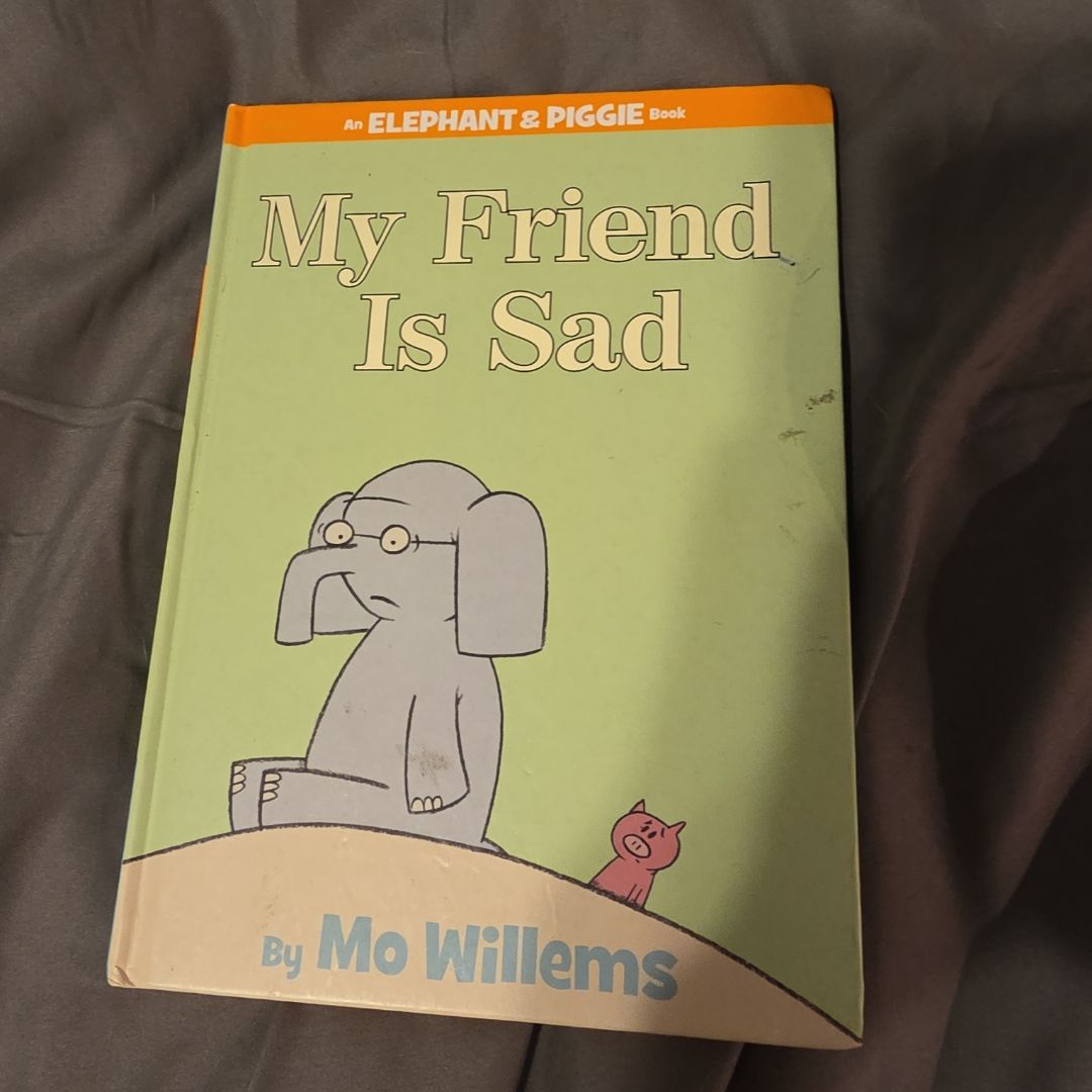 My Friend Is Sad (an Elephant and Piggie Book)