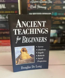 Ancient Teachings for Beginners 