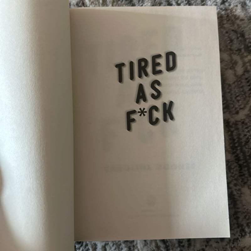 Tired As F*ck
