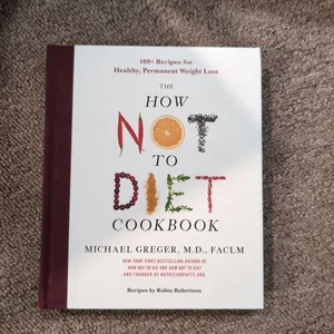 The How Not to Diet Cookbook