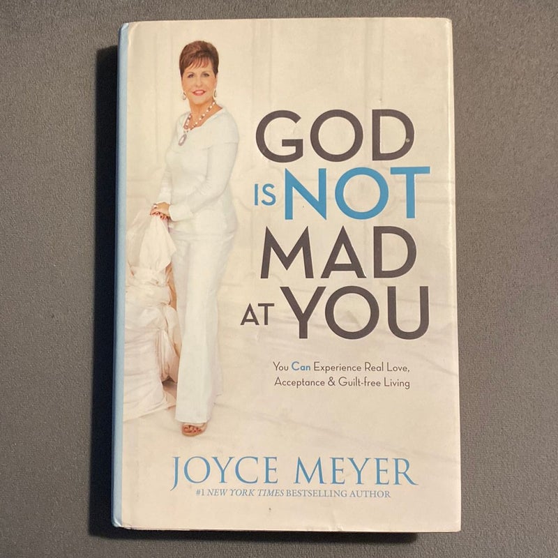 God Is Not Mad at You