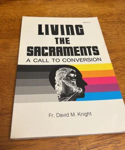 Living the Sacraments