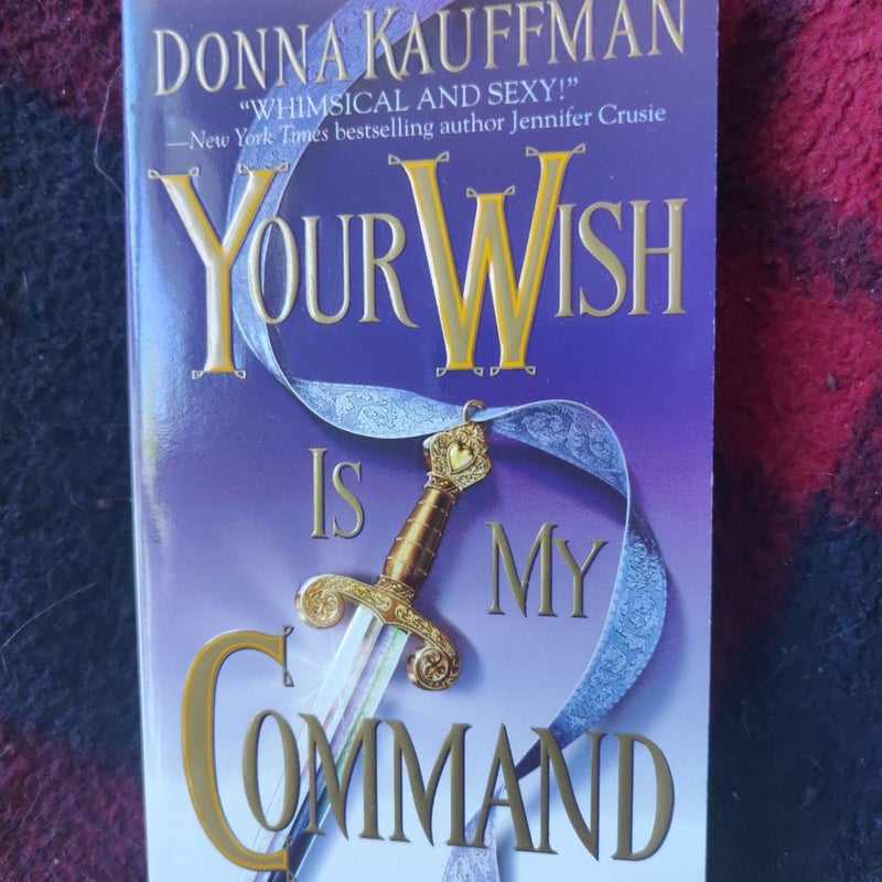 Your Wish Is My Command by Donna Kauffman