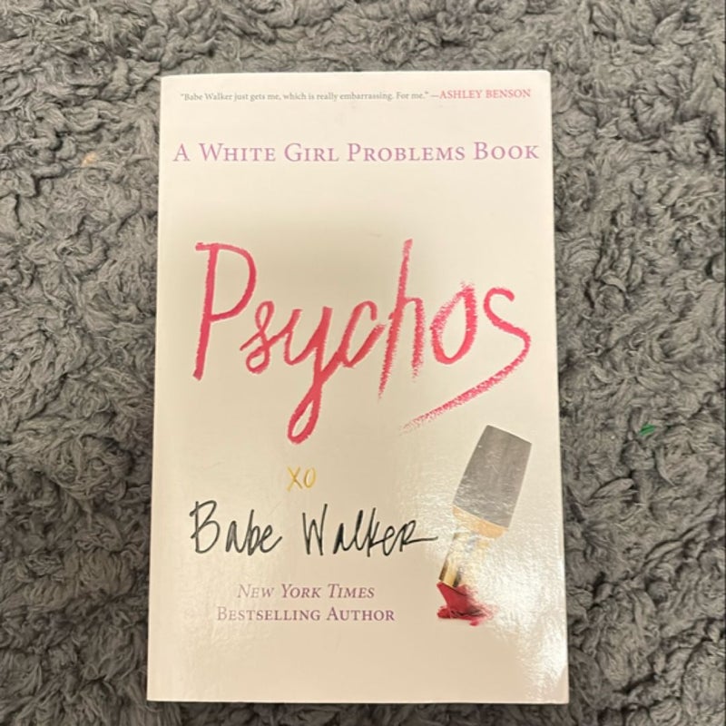 Psychos: a White Girl Problems Book