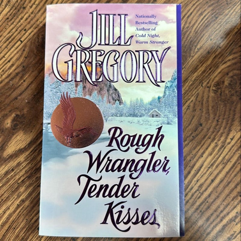 Rough Wrangler, Tender Kisses