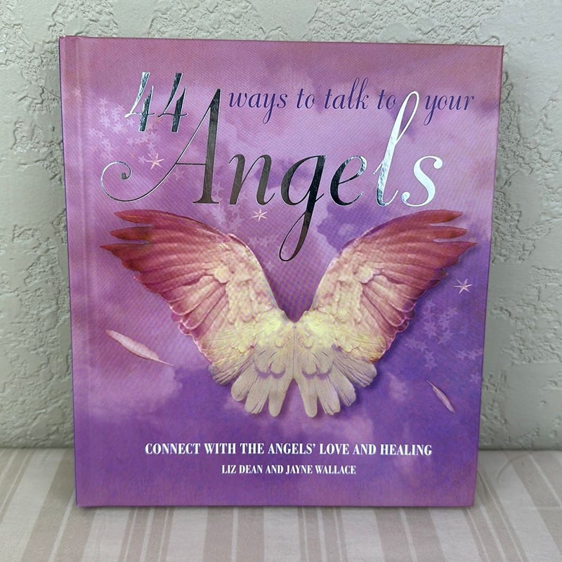 44 Ways to Talk to Your Angels