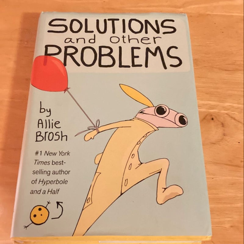 Solutions and Other Problems