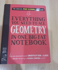 Everything You Need to Ace Geometry in One Big Fat Notebook