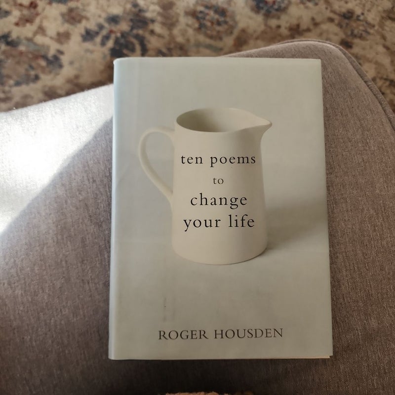 Ten Poems to Change Your Life