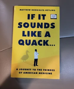 If It Sounds Like a Quack...(ARC)