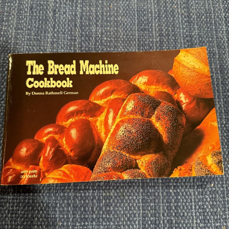 The Bread Machine Cookbook