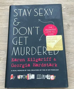 Stay Sexy and Don’t Get Murdered 