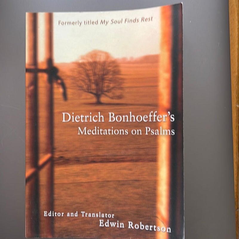 Dietrich Bonhoeffer's Meditations on Psalms