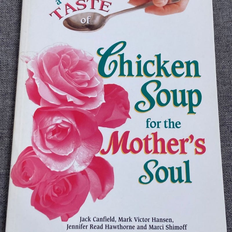 Chicken soup for the mothers soul