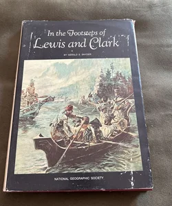 In The Footsteps Of Lewis And Clark