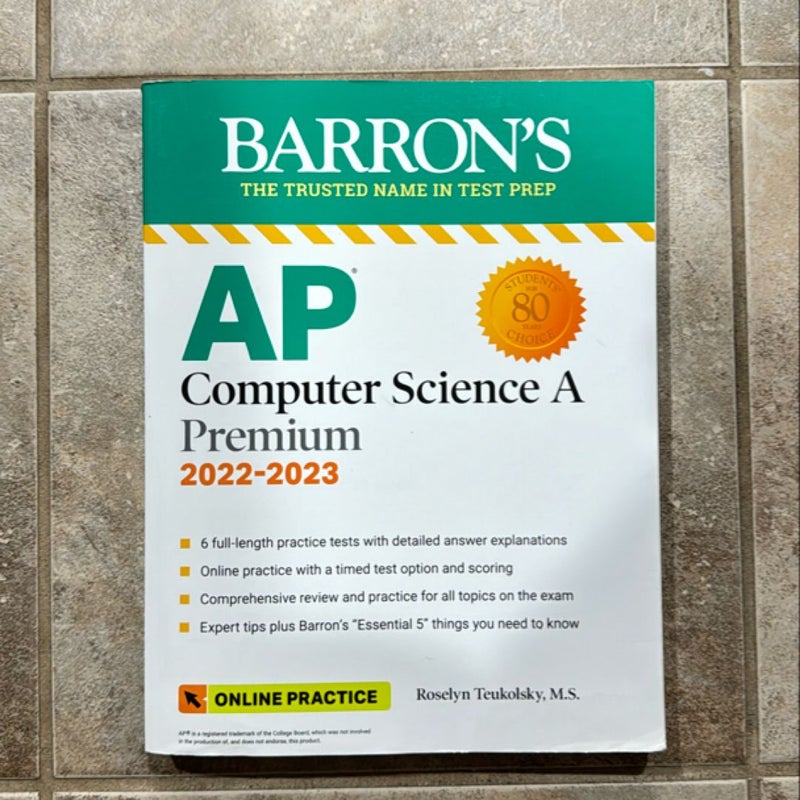 AP Computer Science a Premium, 2022-2023: Comprehensive Review with 6 Practice Tests + an Online Timed Test Option