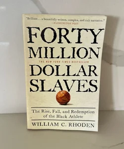 Forty Million Dollar Slaves