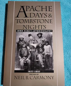 Apache Days and Tombstone Nights